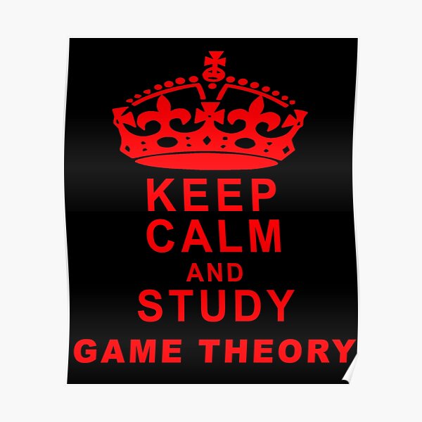Keep Calm and Study Game Theory - Game Nerds Gift Ideas Poster RB2709 product Offical game theory Merch